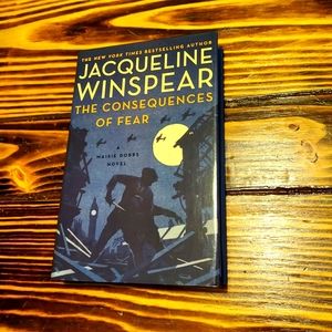 The Consequences of Fear : A Maisie Dobbs Novel by Jacqueline Winspear
